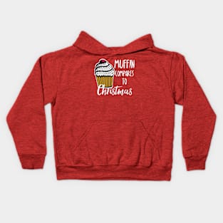 Muffin compares to Christmas, Funny Christmas pun Kids Hoodie